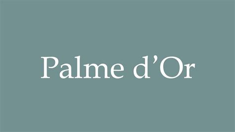 how to pronounce palme d'or.